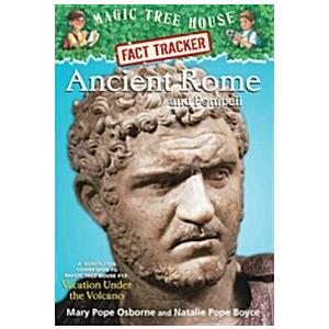 Ancient Rome and Pompeii: A Nonfiction Companion to Magic Tree House #13: Vacation Under the Volcano  Fact Tracker)
