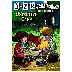 A to Z Mysteries Super Edition #1: Detective Camp ...