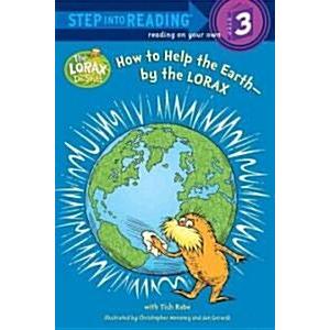 How to Help the Earth-by the Lorax