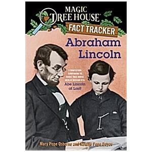 Abraham Lincoln: A Nonfiction Companion to Magic Tree House Merlin Mission #19: Abe Lincoln at Last  Fact Tracker)