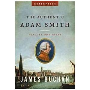Authentic Adam Smith: His Life And Ideas
