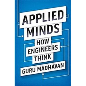 Applied Minds: How Engineers Think (Hardcover)