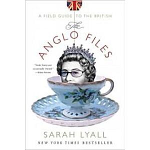 The Anglo Files: A Field Guide to the British (Pap...