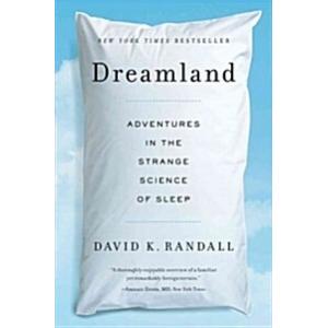 Dreamland: Adventures in the Strange Science of Sl...