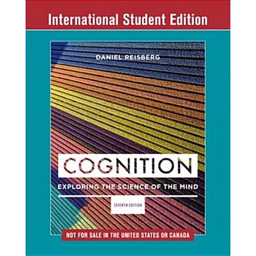 Cognition: Exploring the Science of the Mind (Pape...