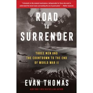 Road to Surrender: Three Men and the Countdown to ...