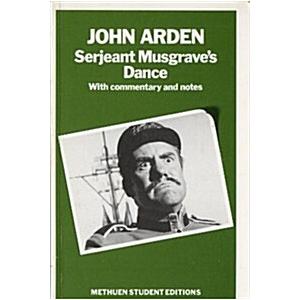 Serjeant Musgrave's Dance: An Un-historical Parabl...