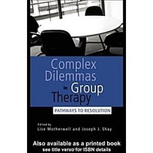 Complex Dilemmas in Group Psychotherapy (Hardcover...