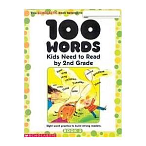 100 Words Kids Need to Read by 2nd Grade: Sight Wo...