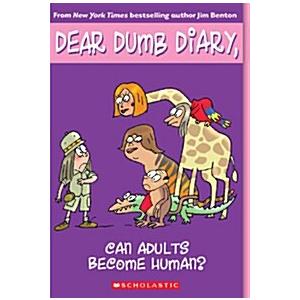 Can Adults Become Human? (Dear Dumb Diary #5): Vol...
