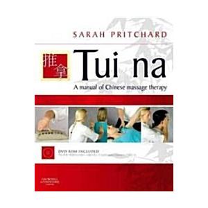 Tui Na: A Manual of Chinese Massage Therapy [With ...