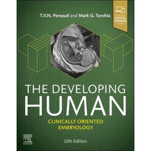 The Developing Human : Clinically Oriented Embryol...