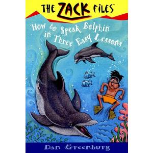 Zack Files 11: How to Speak to Dolphins in Three E...