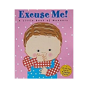 Excuse Me!: A Little Book of Manners (Hardcover)