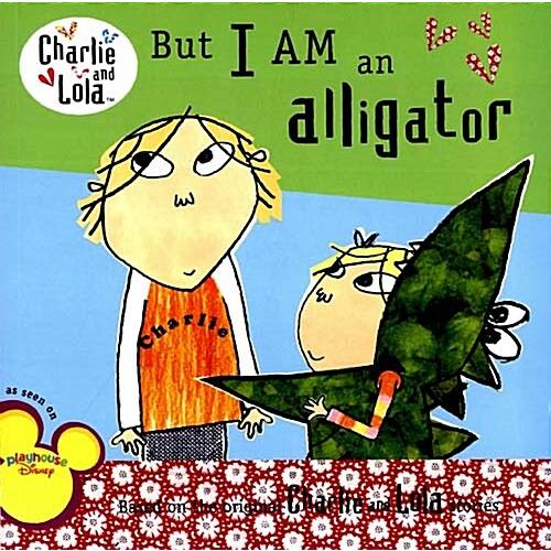 But I Am an Alligator (Paperback)