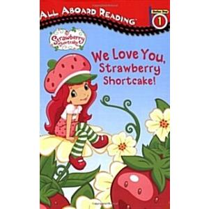 We Love You Strawberry Shortcake! (Paperback)