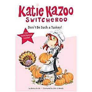 Don&apos;t Be Such a Turkey! (Paperback)