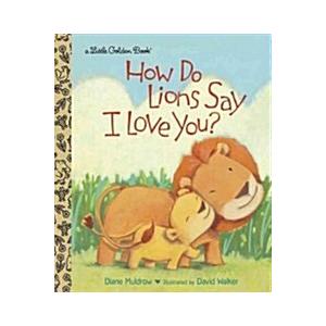 How Do Lions Say I Love You? (Hardcover)