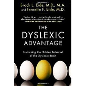 The Dyslexic Advantage: Unlocking the Hidden Poten...