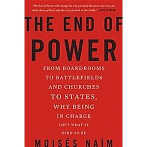 The End of Power: From Boardrooms to Battlefields ...