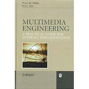 Multimedia Engineering: A Practical Guide for Inte...