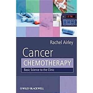 Cancer Chemotherapy: Basic Science to the Clinic (...