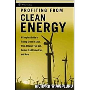 Profiting from Clean Energy: A Complete Guide to T...