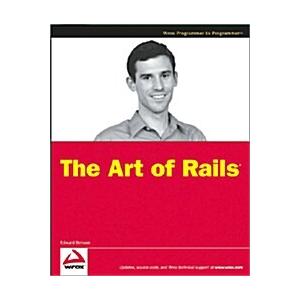 The Art of Rails : The Coming Age of Web Developme...