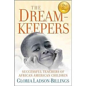 The Dreamkeepers: Successful Teachers of African A...