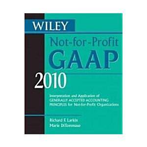 Wiley Not-for-Profit GAAP 2010 (Paperback)