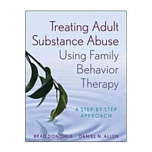 Treating Adult Substance Abuse Using Family Behavi...