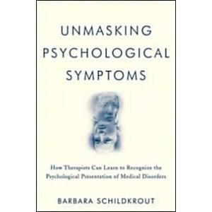 Unmasking Psychological Symptoms: How Therapists C...
