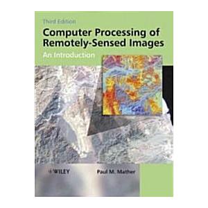 Computer Processing of Remotely-Sensed Images (Pap...