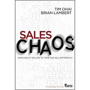 Sales Chaos: Using Agility Selling to Think and Se...