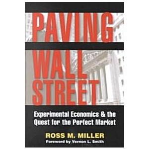 Paving Wall Street: Experimental Economics and the...