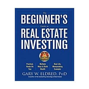 The Beginner's Guide to Real Estate Investing (Pap...