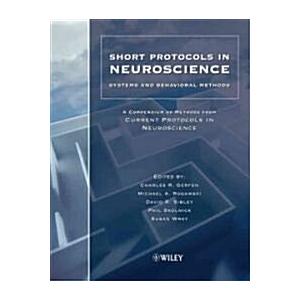 Short Protocols in Neuroscience: Systems and Behav...