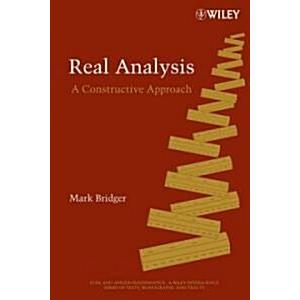 Real Analysis: A Constructive Approach (Hardcover)
