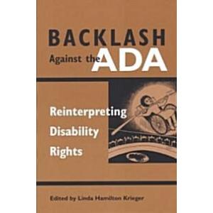 Backlash Against the ADA: Reinterpreting Disabilit...