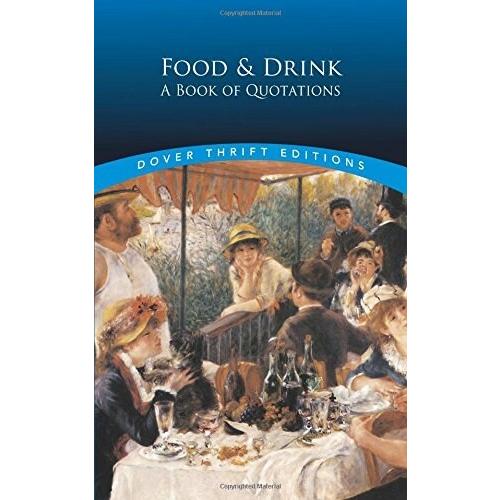 Food and Drink: A Book of Quotations (Paperback)