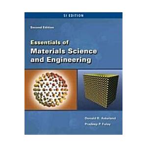 Essentials of Materials Science and Engineering: S...