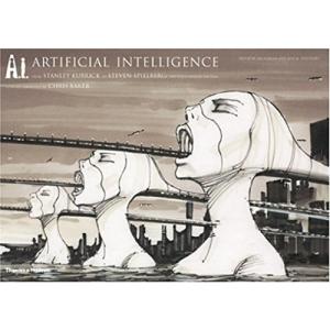 A.i. Artificial Intelligence: From Stanley Kubrick to Steven Spielberg: the Vision Behind the Film