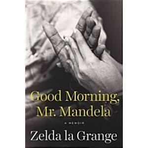 Good morning Mr. Mandela: A Memoir (Hardcover)