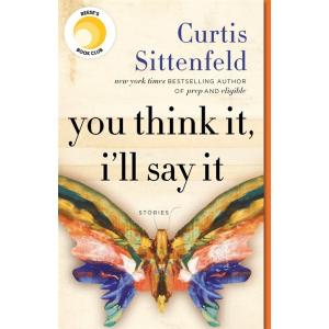 You Think It I'll Say It: Stories (Paperback)