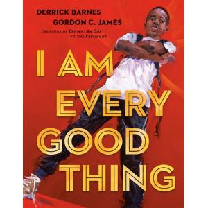 I Am Every Good Thing (Hardcover)