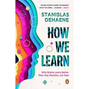 How We Learn: Why Brains Learn Better Than Any Mac...