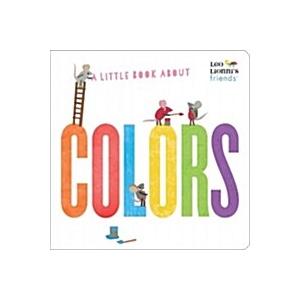A Little Book about Colors (Leo Lionni's Friends) ...