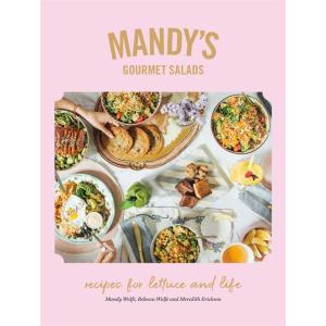 Mandy's Gourmet Salads: Recipes for Lettuce and Li...