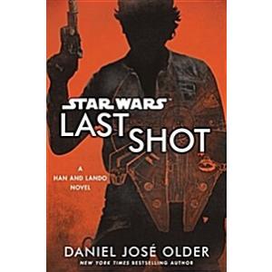 Star Wars: Last Shot: A Han and Lando Novel (Paper...