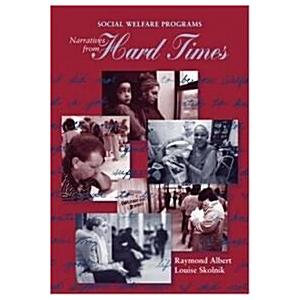 Social Welfare Programs: Narratives from Hard Time...